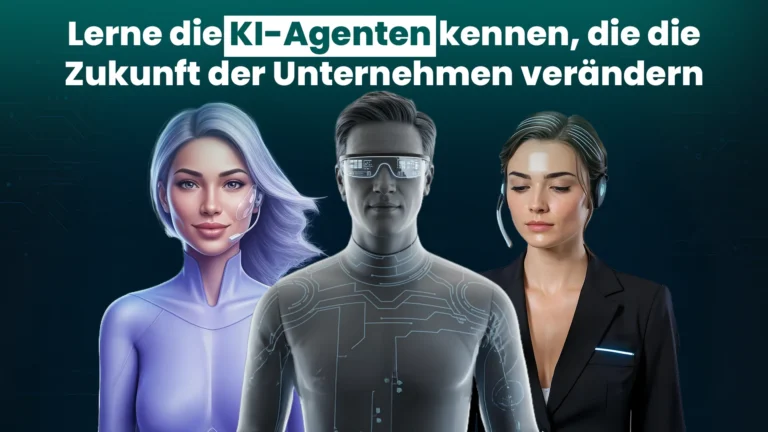 Lerne die KI-Agenten kennen, die die Zukunft der Unternehmen verändern